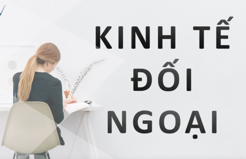 Kinh Tế Đối Ngoại - Tìm việc Kinh tế dối ngoai